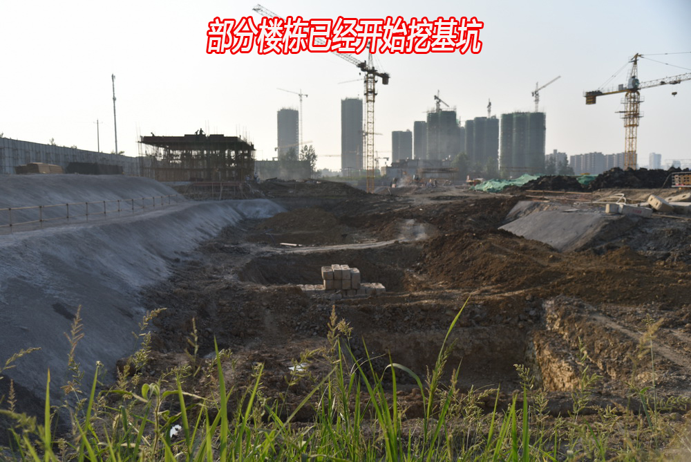 南德荟景湾2018-7工程进度部分楼栋已经开始挖基坑.